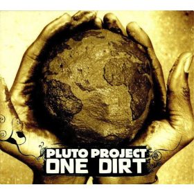 Pluto Project - One Dirt (CD)