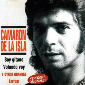 Camaron De La Isla - Soy Gitano Y Otros Grandes Éxitos (CD)