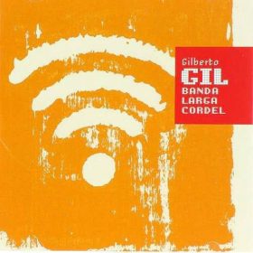 Gilberto Gil - Banda Larga Cordel (CD)