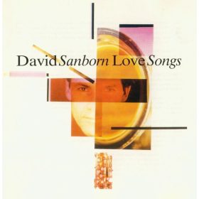 David Sanborn - Love Songs (CD)