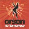 Orson - No Tomorrow (CDs)