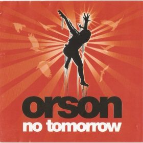 Orson - No Tomorrow (CDs)