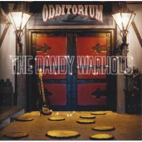 The Dandy Warhols - Odditorium Or Warlords Of Mars (CD)