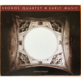 Kronos Quartet - Early Music (Lachrymæ Antiquæ) (CD)