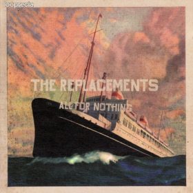The Replacements - All For Nothing - Nothing For All (2CD)