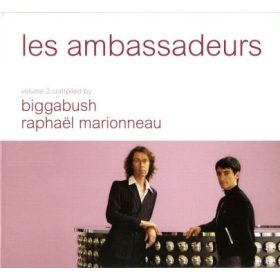   Biggabush & Raphaël Marionneau - Les Ambassadeurs Volume (2CD)