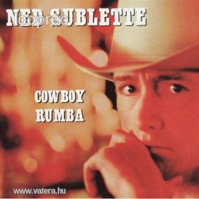 Ned Sublette - Cowboy Rumba (CD)