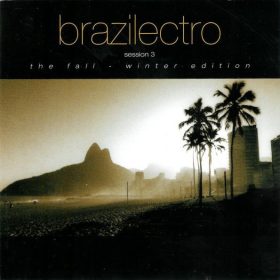   Various - Brazilectro: Session 3: The Fall - Winter Edition (2CD)