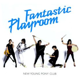 New Young Pony Club - Fantastix Playroom (CD)