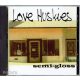 Love Huskies - Semi-Gloss (CD)