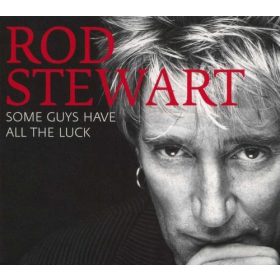 Rod Stewart + Some Guys Have All The Luck (DVD)