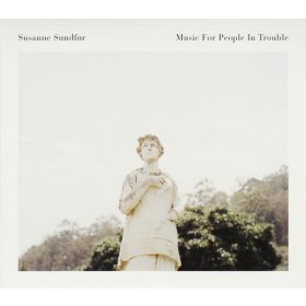 Susanne Sundfør - Music For People In Trouble (CD) - lemezborító